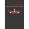 Tantric Traditions: Gods, Rituals, & Esoteric Teachings in the Kali Yuga