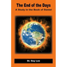 The End of the Days: A Study in the Book of Daniel