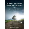 A Very Present Help In Trouble: Calming Storms and Opening Pathways Providing Refuge and Light in Darkness