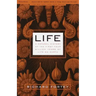Life: A Natural History of the First Four Billion Years of Life on Earth