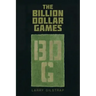 The Billion Dollar Games