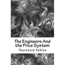 The Engineers And the Price System