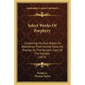 Select Works of Porphyry: Containing His Four Books on Abstinence from Animal Food, His Treatise on the Homeric Cave of the Nymphs (1823)