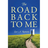 The Road Back to Me: Healing and Recovering From Co-dependency, Addiction, Enabling, and Low Self Esteem.