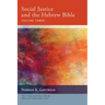 Social Justice and the Hebrew Bible, Volume Three