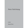 Plain Talk Rising: poems