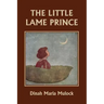 The Little Lame Prince (Yesterday's Classics)