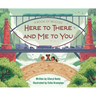 A Book of Bridges: Here to There and Me to You