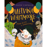 Melvina Whitmoore (More or Less a Horror Story)