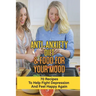Anti-Anxiety Diet & Food For Your Mood: 70 Recipes To Help Fight Depression And Feel Happy Again: What Drink Calms Anxiety