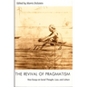 The Revival of Pragmatism: New Essays on Social Thought, Law, and Culture