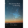 The Journey Back to Meaning