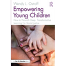 Empowering Young Children: How to Nourish Deep, Transformative Learning For Social Justice