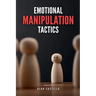 Emotional Manipulation Tactics