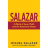 Salazar: A Story of Love, Faith and the American Dream