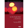 Let the People Rule: Direct Democracy in the Twenty-First Century