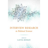 Interview Research in Political Science