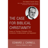 The Case for Biblical Christianity