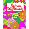Adult coloring book for person with OCD - Embrace uncertainty and overcome intrusive thoughts: OCD coloring book for adults and teens