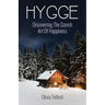 Hygge: Discovering The Danish Art Of Happiness -- How To Live Cozily And Enjoy Life's Simple Pleasures