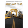 The Pittsburgh, Pennsylvania Bucket List