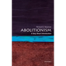 Abolitionism: A Very Short Introduction