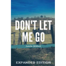 Don't Let Me Go (Expanded Edition)