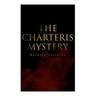 The Charteris Mystery: A Murder Thriller
