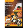 The Best Air fryer book: "The Complete Guide To Cook Awesome Recipes And How To Use The Air Fryer"
