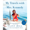 My Travels with Mrs. Kennedy