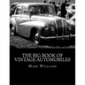 The Big Book of Vintage Automobiles