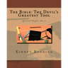 The Bible: The Devil's Greatest Tool: Spiritual Warfare Basics