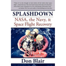 Splashdown: Nasa, the Navy, & Space Flight Recovery