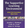 The Supportive Learning Environment: Effective Teaching Practices