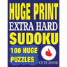 Huge Print Extra Hard Sudoku: 100 Extra Hard Sudoku Puzzles with 2 puzzles per page. 8.5 x 11 inch book