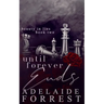 Until Forever Ends: A Dark Mafia Romance
