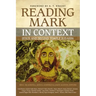 Reading Mark in Context: Jesus and Second Temple Judaism