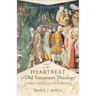 The Heartbeat of Old Testament Theology: Three Creedal Expressions