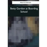 Betty Gordon at Boarding School