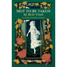 Not to Be Taken at Bed-Time & Other Strange Stories
