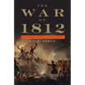 The War of 1812: Conflict for a Continent
