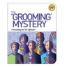 The Grooming Mystery: Unmasking the Sex Offender