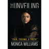 The Unveiling: Pain, Trauma, and Truth
