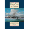 From Sail to Steam: Four Centuries of Texas Maritime History, 1500-1900