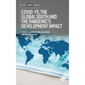 Covid-19, the Global South and the Pandemic's Development Impact