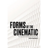 Forms of the Cinematic: Architecture, Science and the Arts