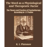 The Word as a Physiological and Therapeutic Factor: The Theory and Practice of Psychotherapy According to I. P. Pavlov