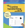 The Cursive handwriting workbook: Letters, Words, Sentences. Includes over 70 pages!