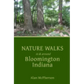 Nature Walks in & around Bloomington Indiana