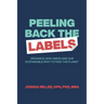 Peeling Back the Labels: Organics, non-GMOs and our sustainable path to feed the planet